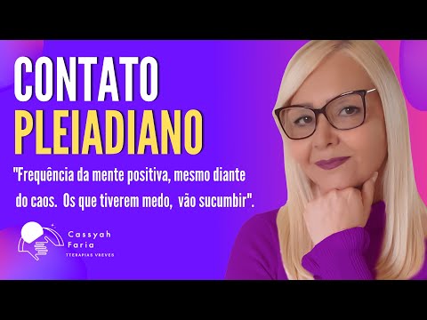 CONTATO PLEIADIANO - HIPNOSE REGRESSIVA COM CONTATOS EXTRAFÍSICOS #cassyahfaria