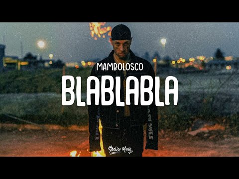 MAMBOLOSCO - BlaBlaBla (Testo/Lyrics)