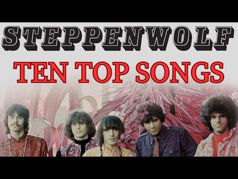 STEPPENWOLF - TEN TOP SONGS │BEST OF ROCK #rock #blues #heavy #classicrock #heavymetal