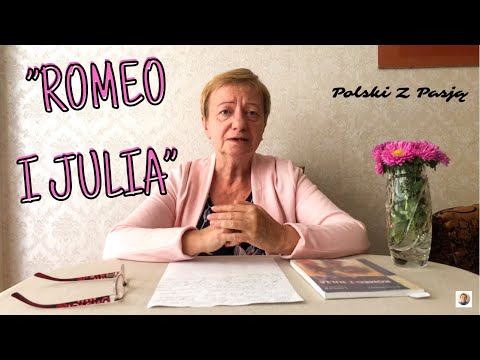 „ROMEO I JULIA” Szekspir #77 POLSKI Z PASJĄ