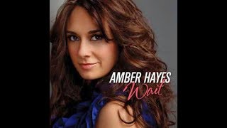 Amber Hayes - &quot;Wait&quot; (2011)
