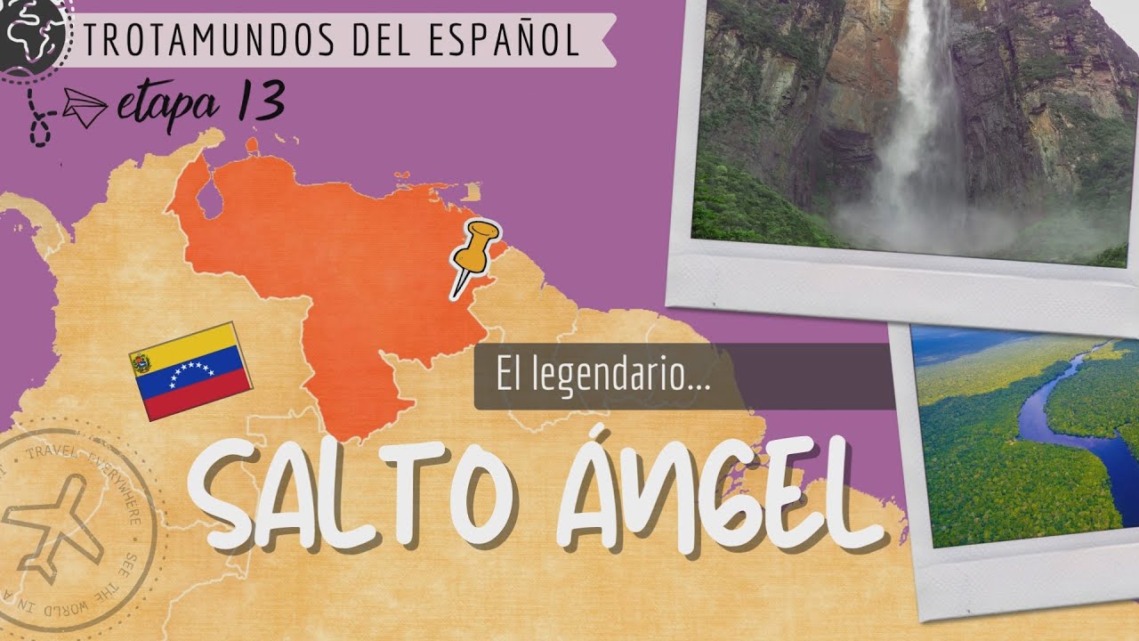 Trotamundos - Etapa 14: El legendario Salto Ángel (Venezuela) | ProfeDeELE