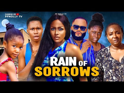 RAIN OF SORROWS - Idongesit Bruno, Isaac Fred,Dan David - LATEST NOLLYWOOD MOVIE