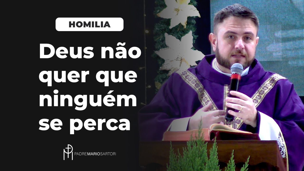 #HOMILIA Deus não quer que ninguém se perca | Padre Mario Sartori