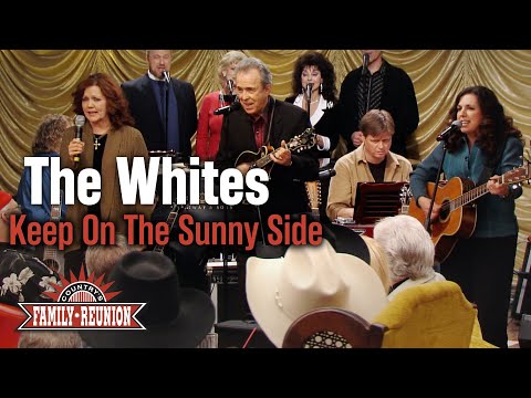 The Whites sing "Keep On The Sunny Side"