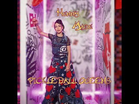 Hunny Madu - Pickleball Queens (Official Lyric Video)