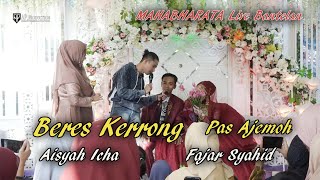 Download lagu Beres Kerrong Pas Ajemoh _ Fajar Syahid Feat Aisyah Icha _ MAHABHARATA Live Di Bantelan mp3