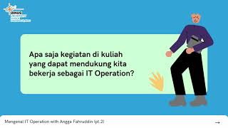 Mengenal IT Operation with Angga Fahruddin pt 2