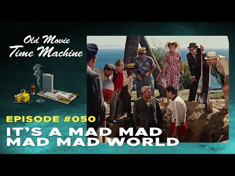 It's a Mad Mad Mad Mad World | Old Movie Time Machine Ep. #50