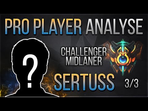 15 Jähriger Challenger Sertuss! 3/3 [Analyse] [League of Legends] [Deutsch / German]