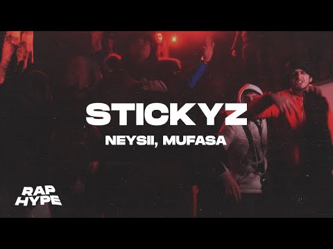 NEYSII ft. MUFASA - Stickyz (Lyrics)