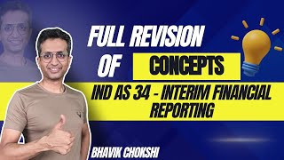 IND AS 34 - INTERIM FINANCIAL STATEMENTS | CA FINAL REVISION LECTURE | FR & AFM BY BHAVIK CHOKSHI