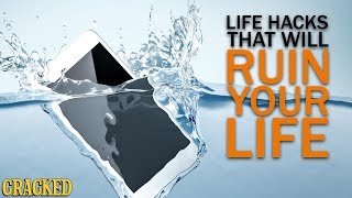 4 Life Hacks that Will Ruin Your Life