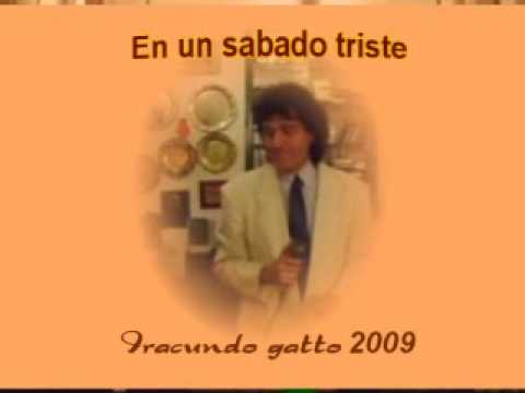 JORGE IRACUNDO GATTO-EN UN SABADO TRISTE-AÑO 2009