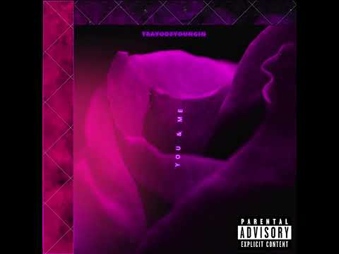 TrayoDeYoungin YOU & ME {Official Visualizer} #most #music #hiphop #rnb #trending