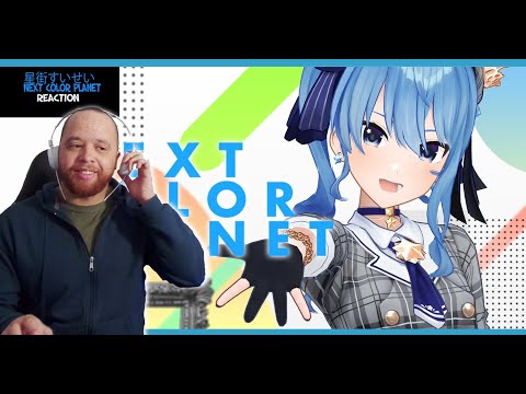Hoshimachi Suisei NEXT COLOR PLANET  星街すいせい Official Reaction