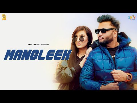Mangleek  (Official Video)| Shiv X | Kammy Kaur | SHIX X MUSIC | Punjabi Song 2024 |@ShivXWorldwide