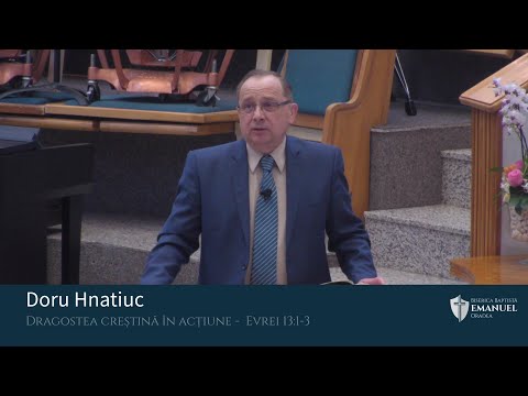04.04.21 AM | D. Hnatiuc - "Dragostea creștină în acțiune" -  Evrei 13:1-3