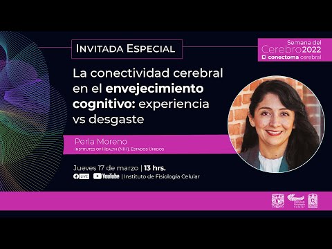 Charla invitada especial Perla Moreno: La conectividad cerebral en el envejecimiento cognitivo