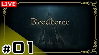 【LIVE01】ブラッドボーンを初見で実況プレイ～っ！