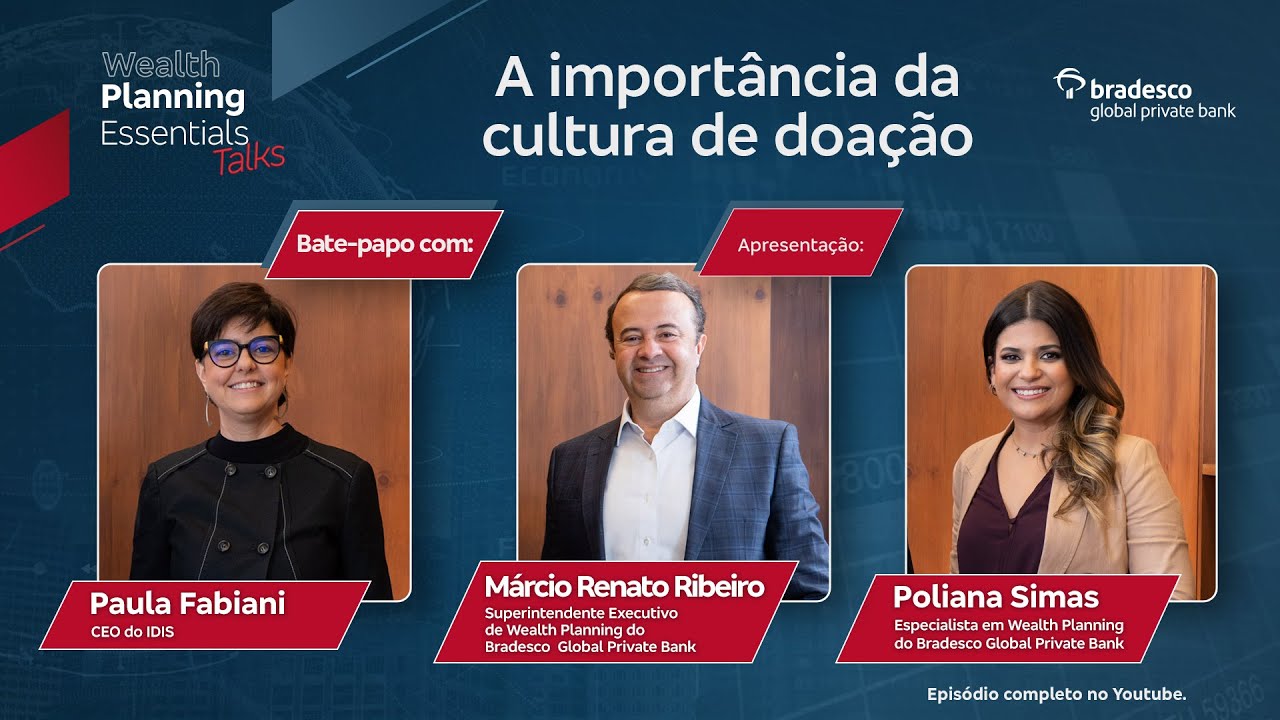 Wealth Planning Essentials Talks – Papo de Filantropia – Ep.3. A importância da cultura de doaçã