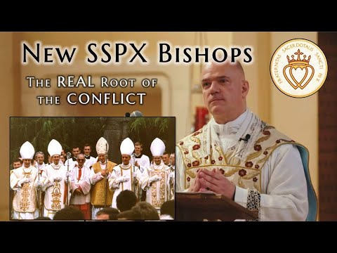 New SSPX Bishops: The REAL Root of the Conflict
