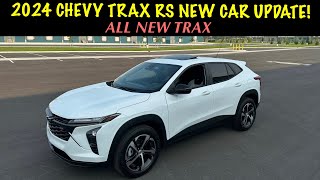 ALL NEW 2024 CHEVY TRAX RS NEW CAR UPDATE!