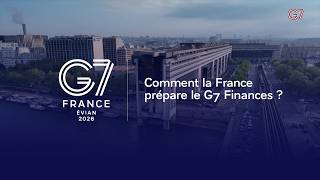 Dans les coulisses du G7 | Comment la France prépare le G7 Finances