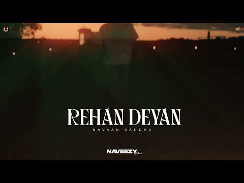 Rehan Deyan : Navaan Sandhu (Official Audio) Naveezy | New Latest Punjabi Songs 2023