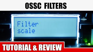 The FORGOTTEN OSSC Feature: Filters (including Smoothing Filter)