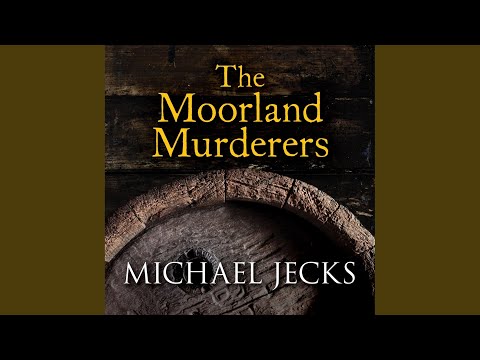 Chapter 4.28 - The Moorland Murderers