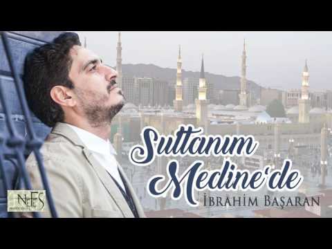 İbrahim Başaran - Sultanım Medinede