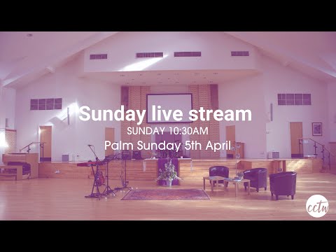 Sunday Service - Palm Sunday 5th April
