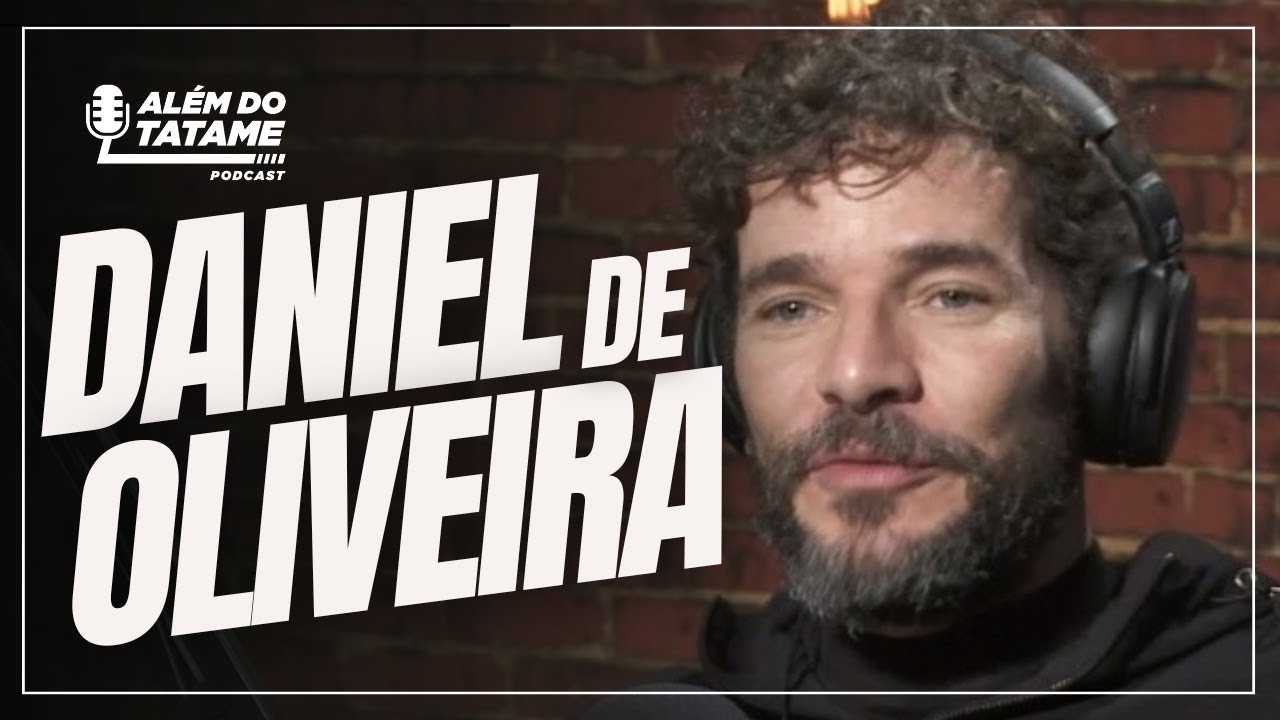 ALÉM DO TATAME PODCAST - DANIEL DE OLIVEIRA #002