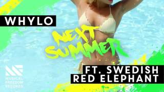 WHYLO ft. Swedish Red Elephant - Next Summer