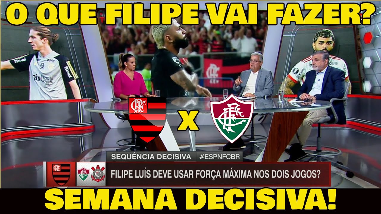 FILIPE LUÍS VAI COM FORÇA MÁXIMA NOS 2 JOGOS? FLA x FLU E SEMIFINAL DA COPA DO BRASIL