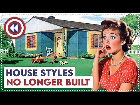 Lost Architecture: 10 Home Styles We No Longer Build