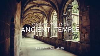 1 hour of fantasy ambient - Ancient Temple ambience