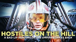 &quot;HOSTILES ON THE HILL&quot; — A Bad Lip Reading of The Empire Strikes Back