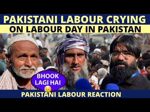 LABOUR CRISIS IN PAKISTAN | PAKISTANI LABOUR CRYING ON LABOUR DAY | PERFECT REACTION ||