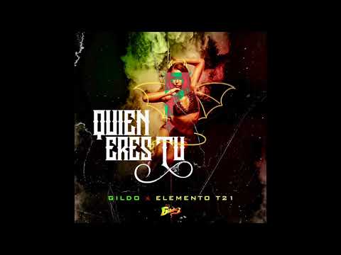 Elemento T21 X Gildo   Quien Eres TU   PROD BY Jerry El Sonido Perfecto