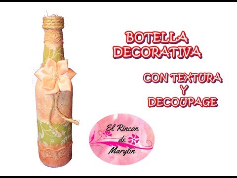 BOTELLA DECORADA CON TEXTURA Y DECOUPAGE
