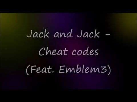 Jack and Jack ft. Emblem3-Cheat codes (lyrics)