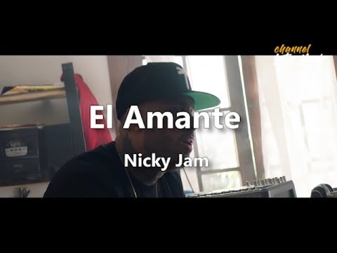 El Amante (Lyrics / Letra) - Nicky Jam. Channel Latin Music Video