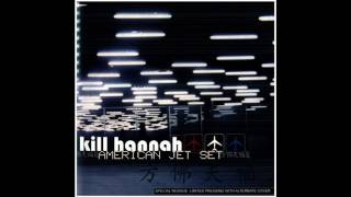 Kill Hannah - "A New Medicine"