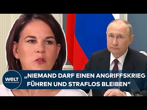 BAERBOCK will Putin zur Rechenschaft ziehen: Niemand darf bei Angriffskrieg straflos bleiben