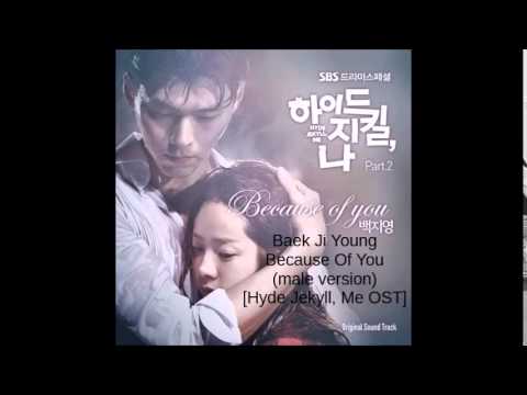 Baek Ji Young - Because Of You (male version) [Hyde Jekyll, Me OST]
