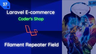Laravel E-commerce: 37 Filament Repeater Field