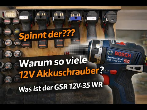 Alle aktuellen Bosch 12V GSR im Vergleich + GSR 12V-35 WR Umbau – besser als der HX?