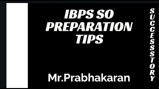 IBPS SO PREPARATION TIPS | MARKETING OFFICER | TAMILNADU TOPPER | SUCCESS STORY | Mr.PRABHAKARAN